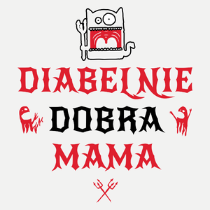 Diabelnie Dobra Mama - Damska Koszulka Biała