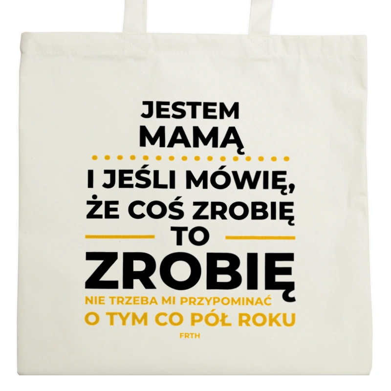 Jeśli Mama Mówi Że Zrobi, To Zrobi - Torba Na Zakupy Natural