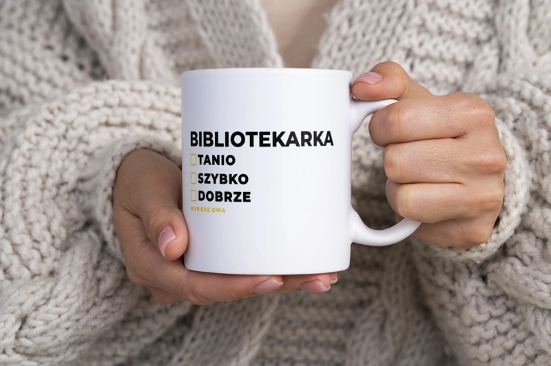 szybko tanio dobrze bibliotekarka - Kubek Biały