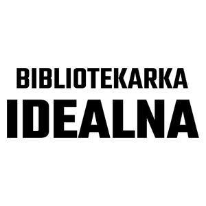 Bibliotekarka Idealna - Kubek Biały