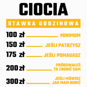 stawka godzinowa ciocia - Poduszka Biała