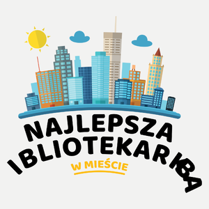 Najlepsza Bibliotekarka W Mieście - Damska Koszulka Biała