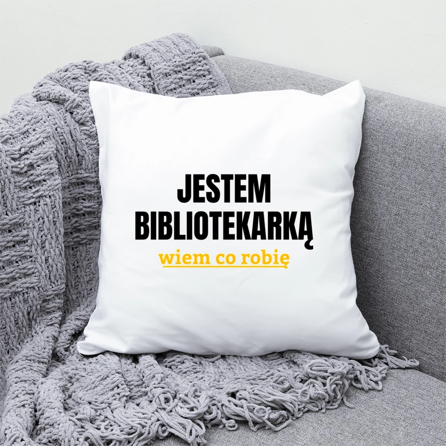 Jestem Bibliotekarką Wiem Co Robię - Poduszka Biała