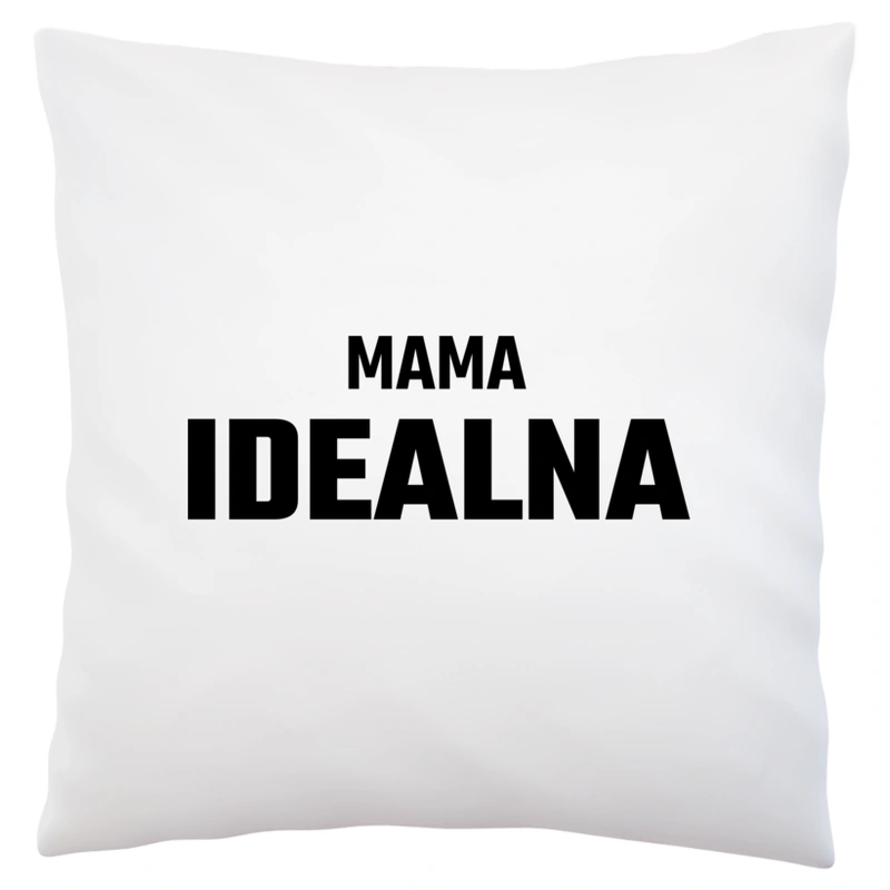 Mama Idealna - Poduszka Biała