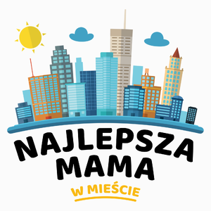 Najlepsza Mama W Mieście - Poduszka Biała