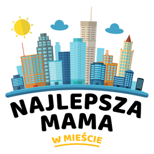 Najlepsza Mama W Mieście - Kubek Biały