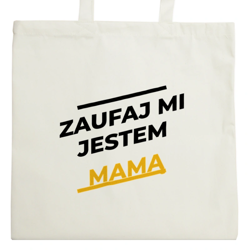 Zaufaj Mi Jestem Mamą - Torba Na Zakupy Natural