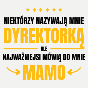 Mama Dyrektorka - Damska Koszulka Biała