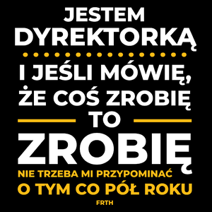 Jeśli Dyrektorka Mówi Że Zrobi, To Zrobi - Torba Na Zakupy Czarna