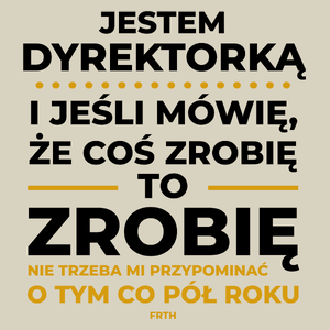 Jeśli Dyrektorka Mówi Że Zrobi, To Zrobi - Torba Na Zakupy Natural