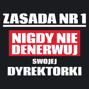 Zasada Nr 1 - Nigdy Nie Denerwuj Swojej Dyrektorki - Damska Koszulka Czarna