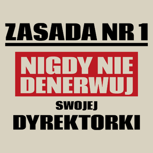 Zasada Nr 1 - Nigdy Nie Denerwuj Swojej Dyrektorki - Torba Na Zakupy Natural