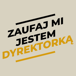 Zaufaj Mi Jestem Dyrektorką - Torba Na Zakupy Natural