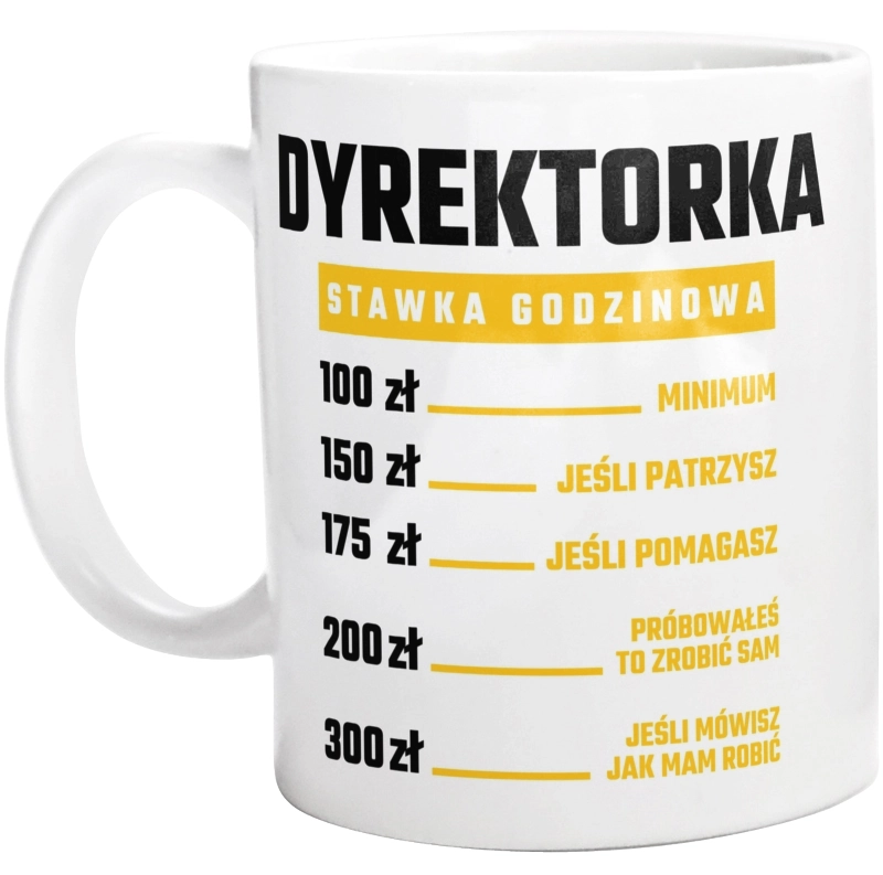 stawka godzinowa dyrektorka - Kubek Biały