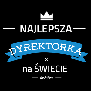 Najlepsza dyrektorka na świecie - Torba Na Zakupy Czarna