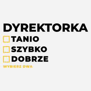 szybko tanio dobrze dyrektorka - Damska Koszulka Biała