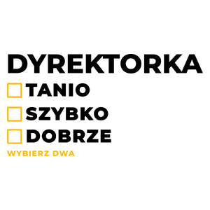 szybko tanio dobrze dyrektorka - Kubek Biały