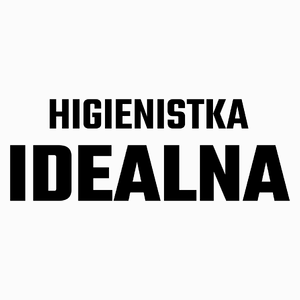 Higienistka Idealna - Poduszka Biała