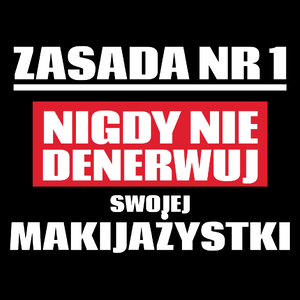 Zasada Nr 1 - Nigdy Nie Denerwuj Swojej Makijażystki - Torba Na Zakupy Czarna