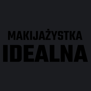 Makijażystka Idealna - Damska Koszulka Czarna