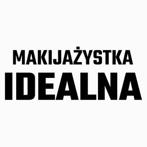 Makijażystka Idealna - Poduszka Biała