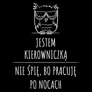 Jestem Kierowniczką Pracuję Po Nocach - Torba Na Zakupy Czarna