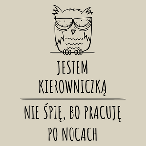 Jestem Kierowniczką Pracuję Po Nocach - Torba Na Zakupy Natural