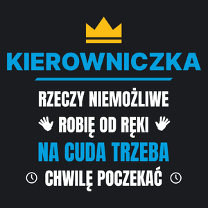 Kierowniczka Rzeczy Niemożliwe Robię Od Ręki - Damska Koszulka Czarna