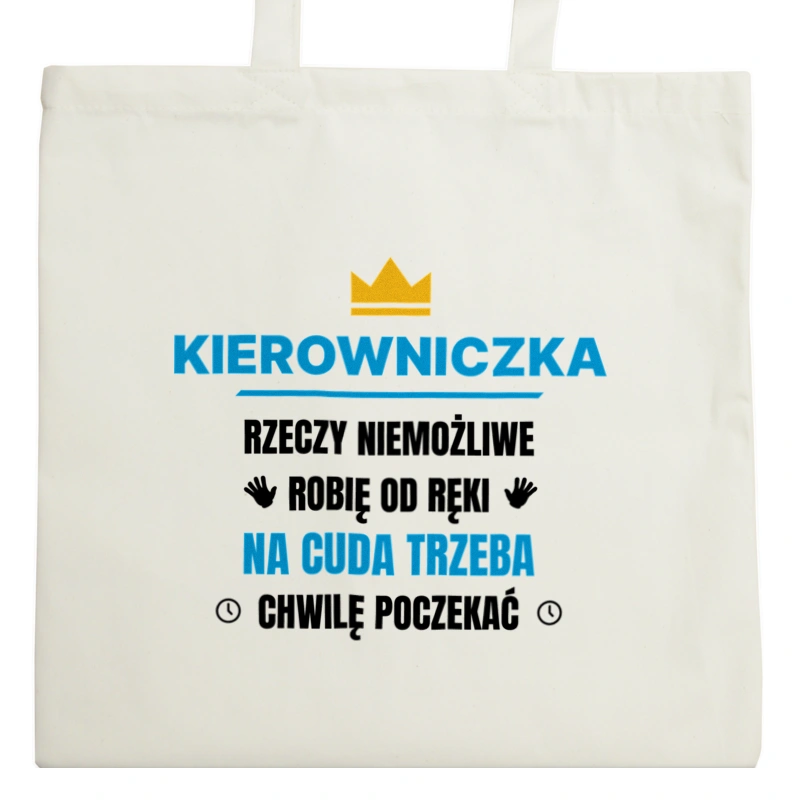 Kierowniczka Rzeczy Niemożliwe Robię Od Ręki - Torba Na Zakupy Natural