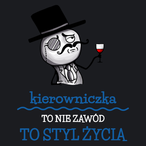 Kierowniczka To Nie Zawód, To Styl Życia - Damska Koszulka Czarna