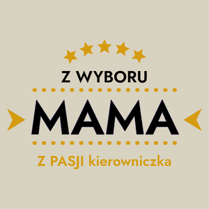 Z Wyboru Mama Z Pasji Kierowniczka - Torba Na Zakupy Natural