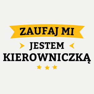 Zaufaj Mi Jestem Kierowniczką - Damska Koszulka Biała