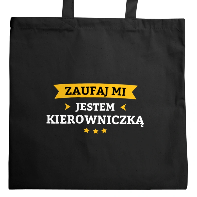 Zaufaj Mi Jestem Kierowniczką - Torba Na Zakupy Czarna