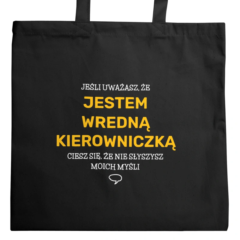 Wredna Kierowniczka - Torba Na Zakupy Czarna