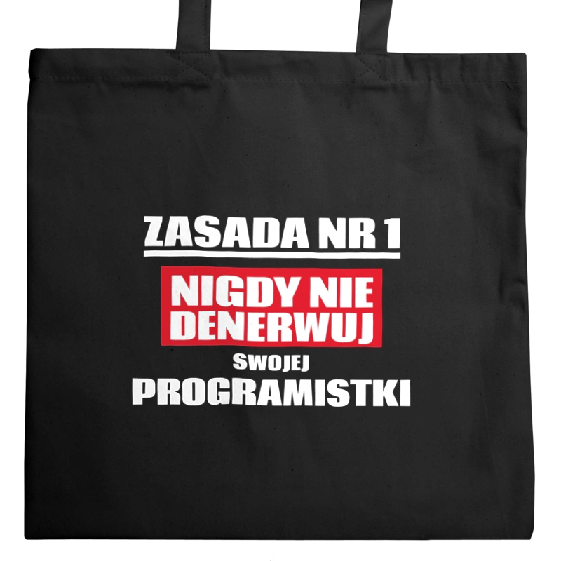 Zasada Nr 1 - Nigdy Nie Denerwuj Swojej Programistki - Torba Na Zakupy Czarna