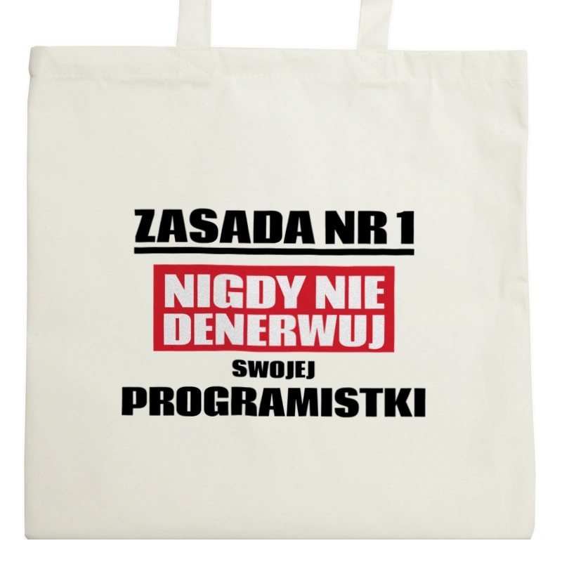 Zasada Nr 1 - Nigdy Nie Denerwuj Swojej Programistki - Torba Na Zakupy Natural