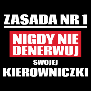 Zasada Nr 1 - Nigdy Nie Denerwuj Swojej Kierowniczki - Torba Na Zakupy Czarna