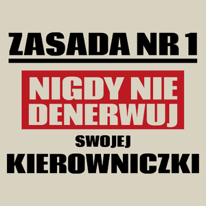 Zasada Nr 1 - Nigdy Nie Denerwuj Swojej Kierowniczki - Torba Na Zakupy Natural