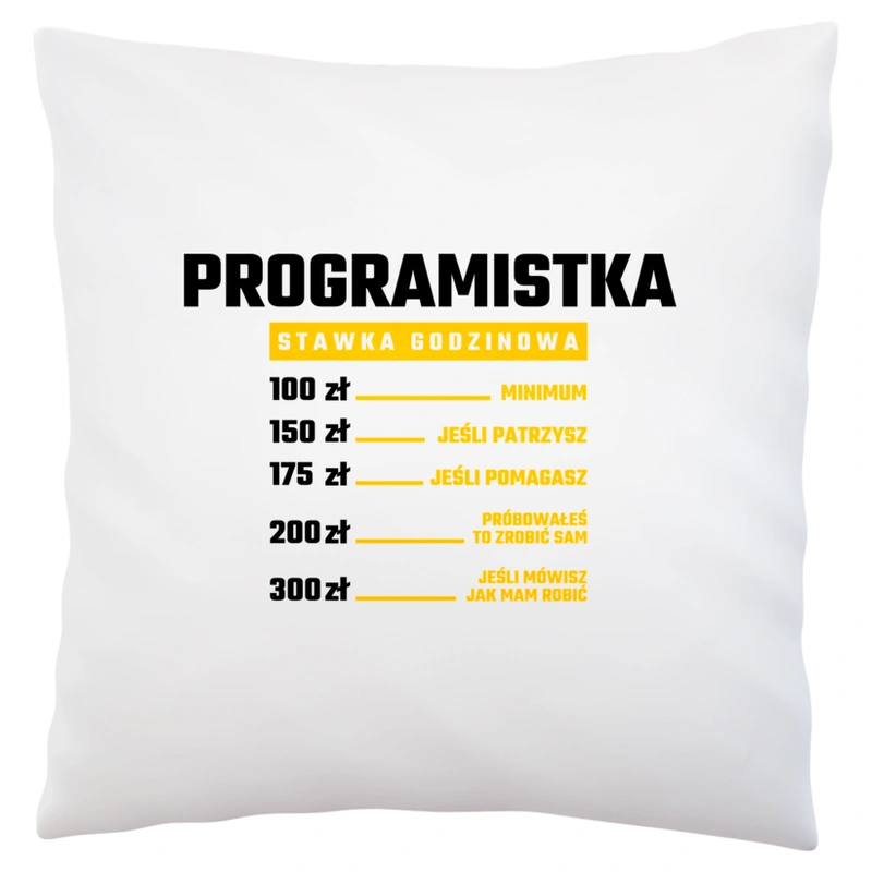 stawka godzinowa programistka - Poduszka Biała