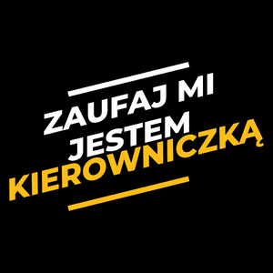 Zaufaj Mi Jestem Kierowniczką - Torba Na Zakupy Czarna