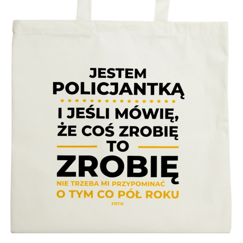 Jeśli Policjantka Mówi Że Zrobi, To Zrobi - Torba Na Zakupy Natural