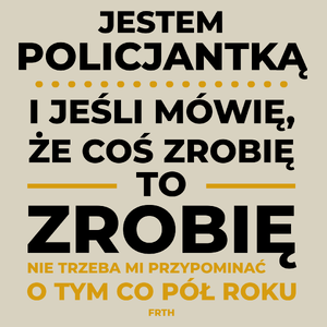 Jeśli Policjantka Mówi Że Zrobi, To Zrobi - Torba Na Zakupy Natural