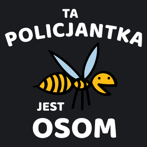 Ta policjantka jest osom awesome - Damska Koszulka Czarna