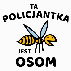 Ta policjantka jest osom awesome - Poduszka Biała