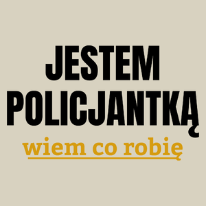 Jestem Policjantką Wiem Co Robię - Torba Na Zakupy Natural