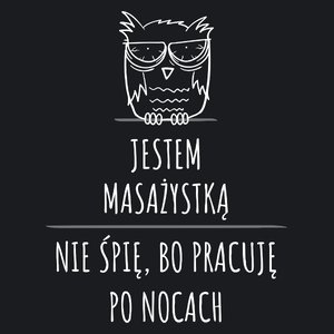 Jestem Masażystką Pracuję Po Nocach - Damska Koszulka Czarna