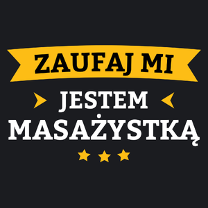 Zaufaj Mi Jestem Masażystką - Damska Koszulka Czarna