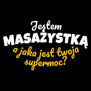 Jestem Masażystką - Jaka Jest Twoja Supermoc - Torba Na Zakupy Czarna