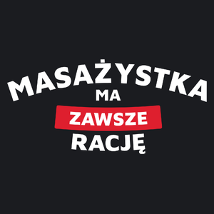 Masażystka Ma Zawsze Rację - Damska Koszulka Czarna