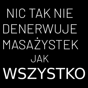 Nic Tak Nie Denerwuje Masażystek Jak Wszystko - Torba Na Zakupy Czarna